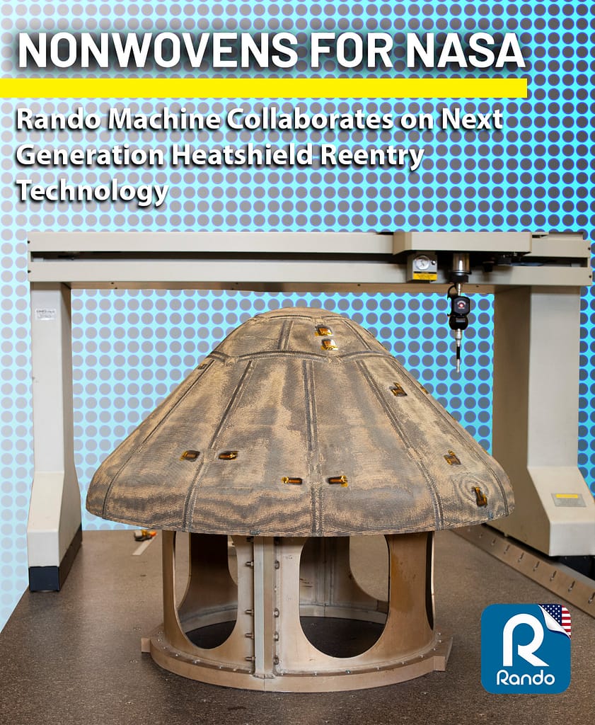 Rando Machine makes Nonwovens for NASA space exploration, in a project exploring Heatshield for Extreme Entry Environment Technology